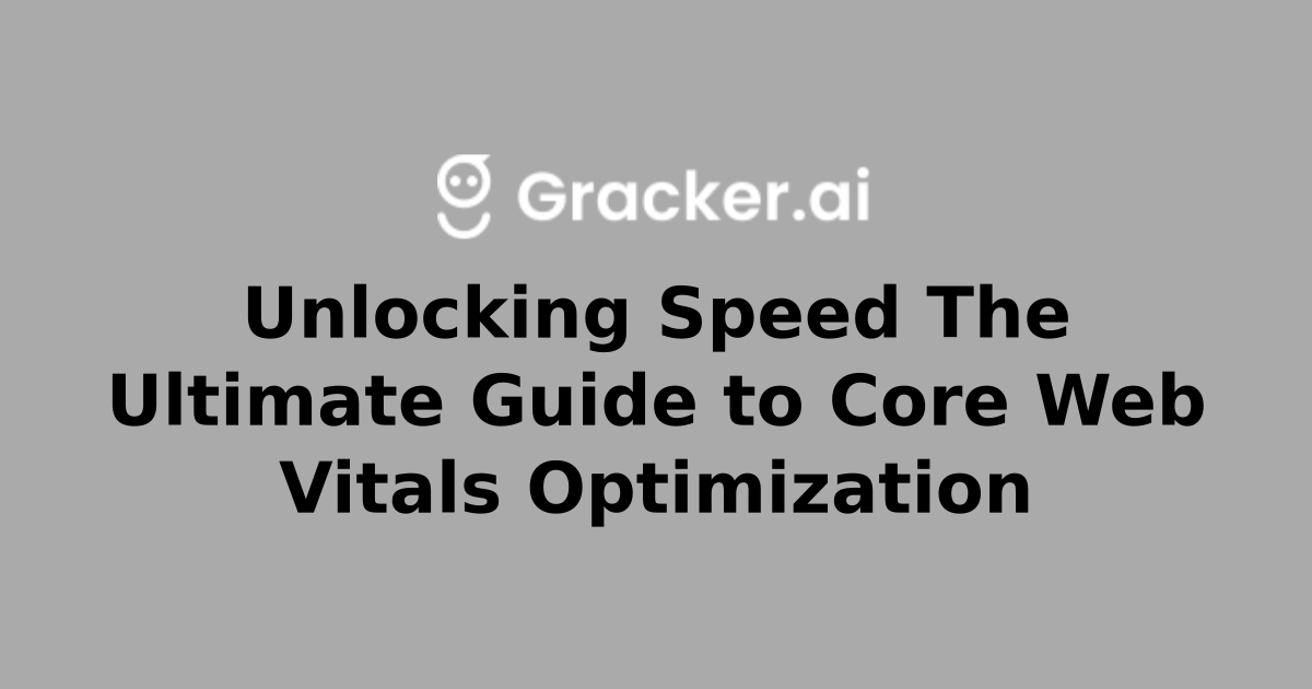 Unlocking Speed The Ultimate Guide to Core Web Vitals Optimization ...