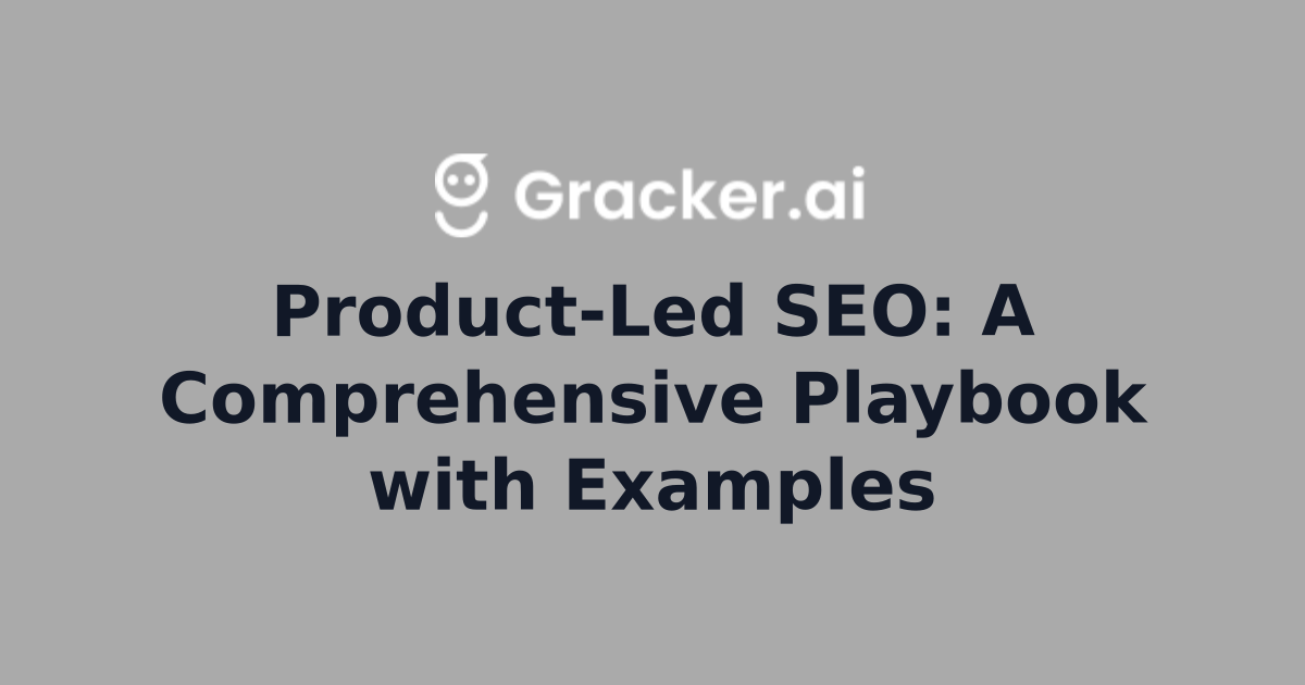 Product-Led SEO: A Comprehensive Playbook with Examples