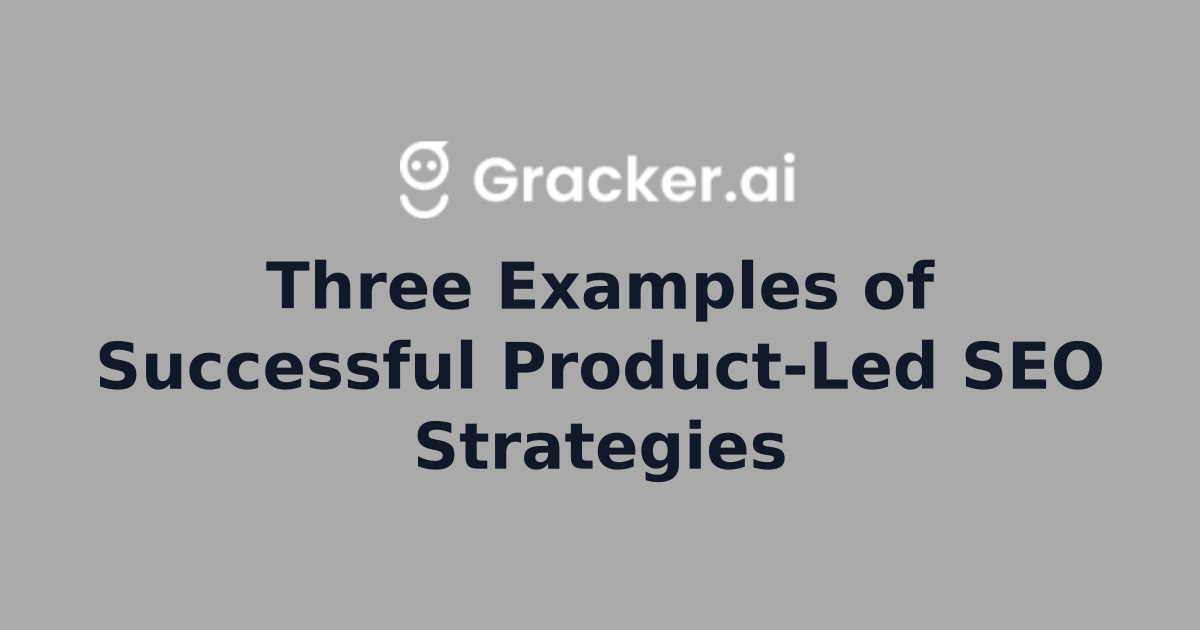 Three Examples of Successful Product-Led SEO Strategies | Programmatic ...