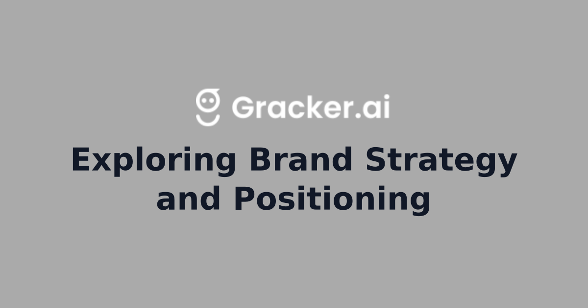 Exploring Brand Strategy and Positioning | CyberMarketing Hub