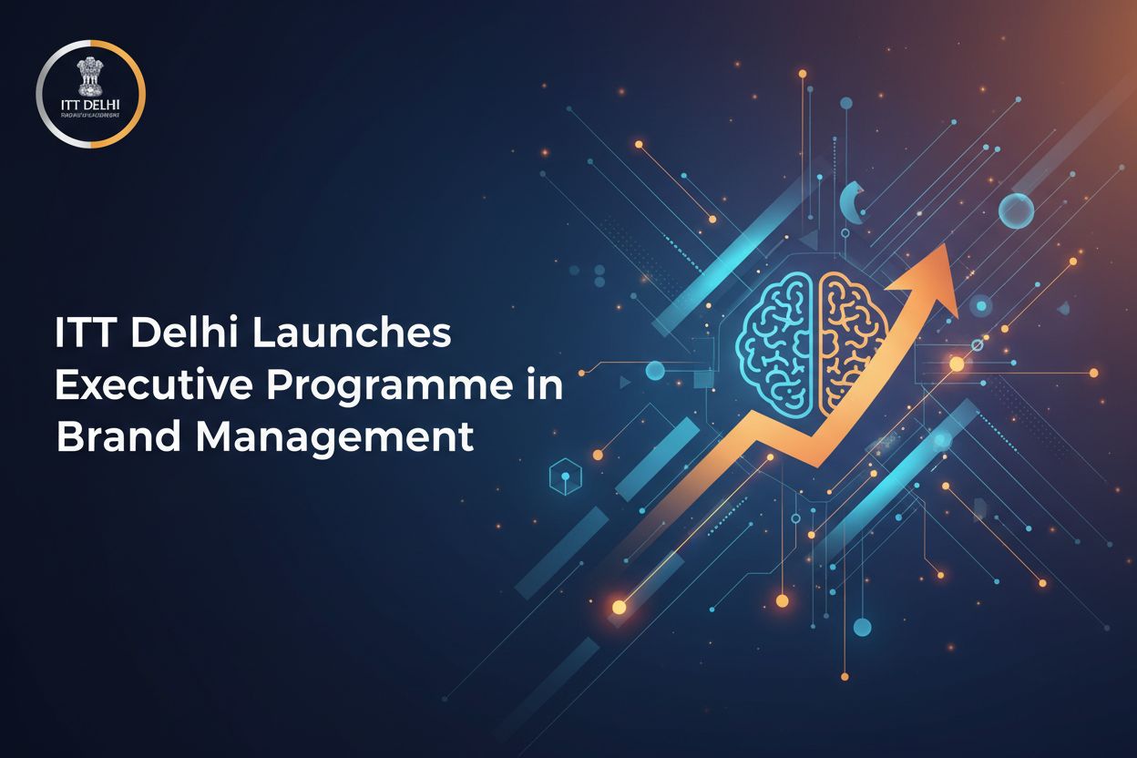 IIT Delhi Launches Executive Programme in Brand Management
