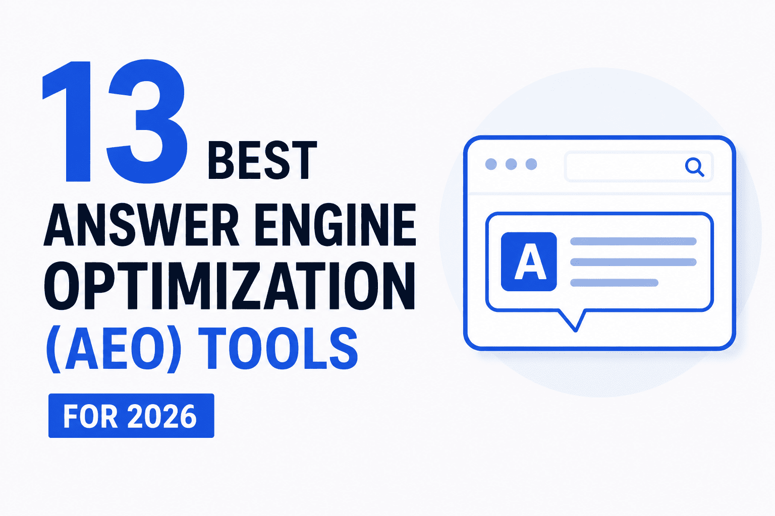 13 Best Answer Engine Optimization (AEO) Tools for 2026