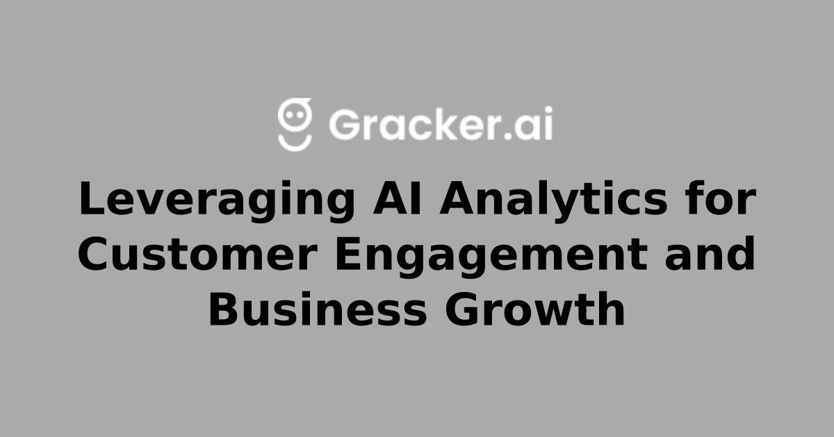 Leveraging AI Analytics for Customer Engagement and Business Growth ...