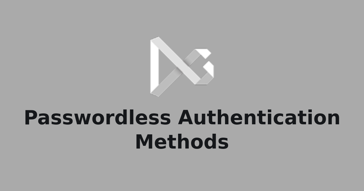 Passwordless Authentication Methods | The Complete Customer Identity ...