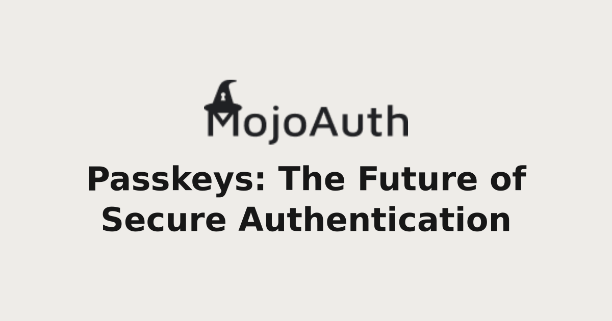 Passkeys: The Future of Secure Authentication | MojoAuth Blog ...