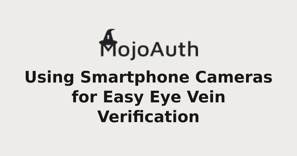 Using Smartphone Cameras for Easy Eye Vein Verification | MojoAuth Blog ...