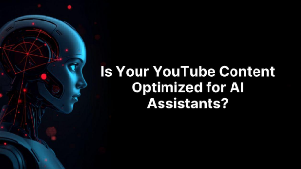 Is Your YouTube Content Optimized for AI Assistants?
