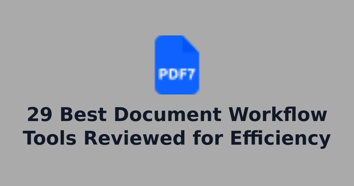 29 Best Document Workflow Tools Reviewed for Efficiency | PDF ...