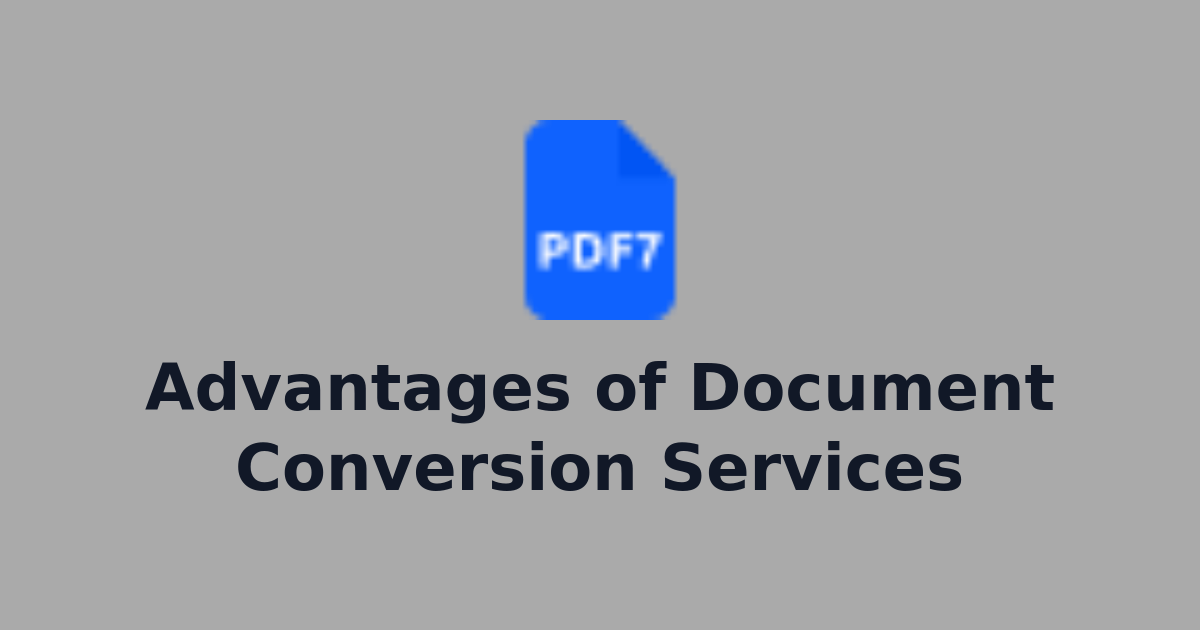 Advantages of Document Conversion Services | PDF Processing & Document ...
