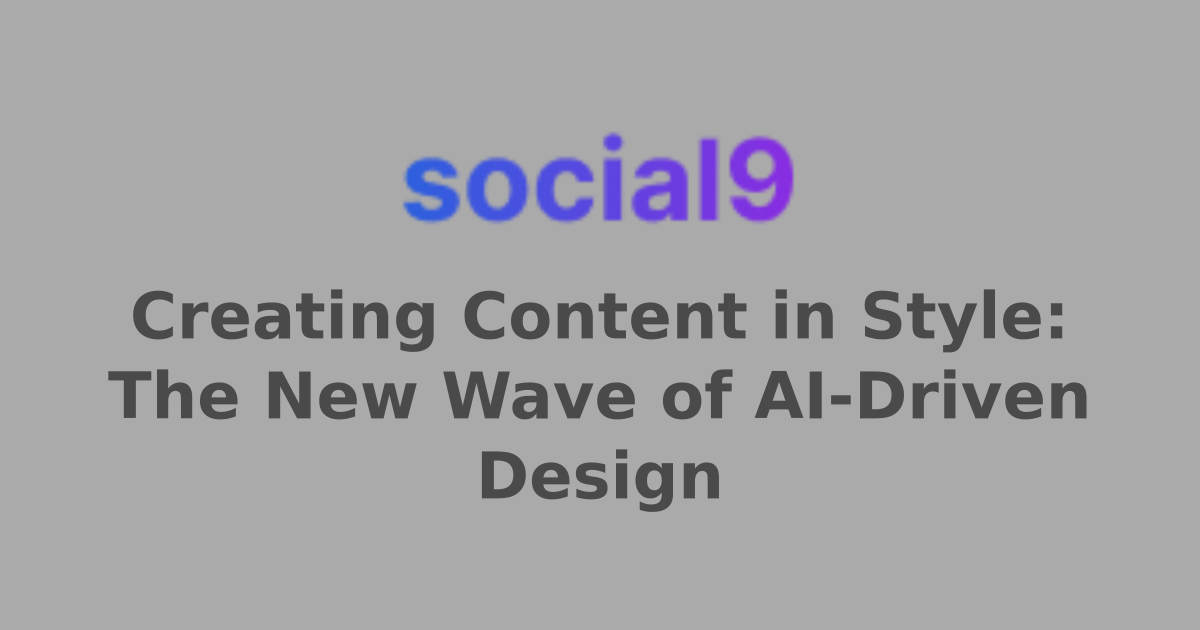 Creating Content in Style: The New Wave of AI-Driven Design