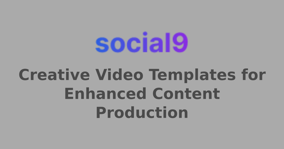 Creative Video Templates for Enhanced Content Production