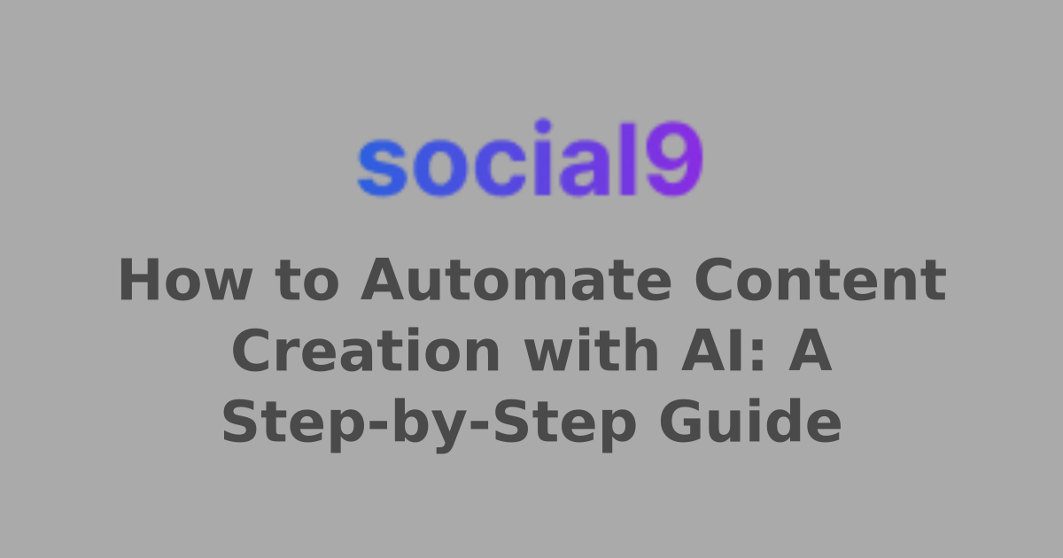 How to Automate Content Creation with AI: A Step-by-Step Guide ...