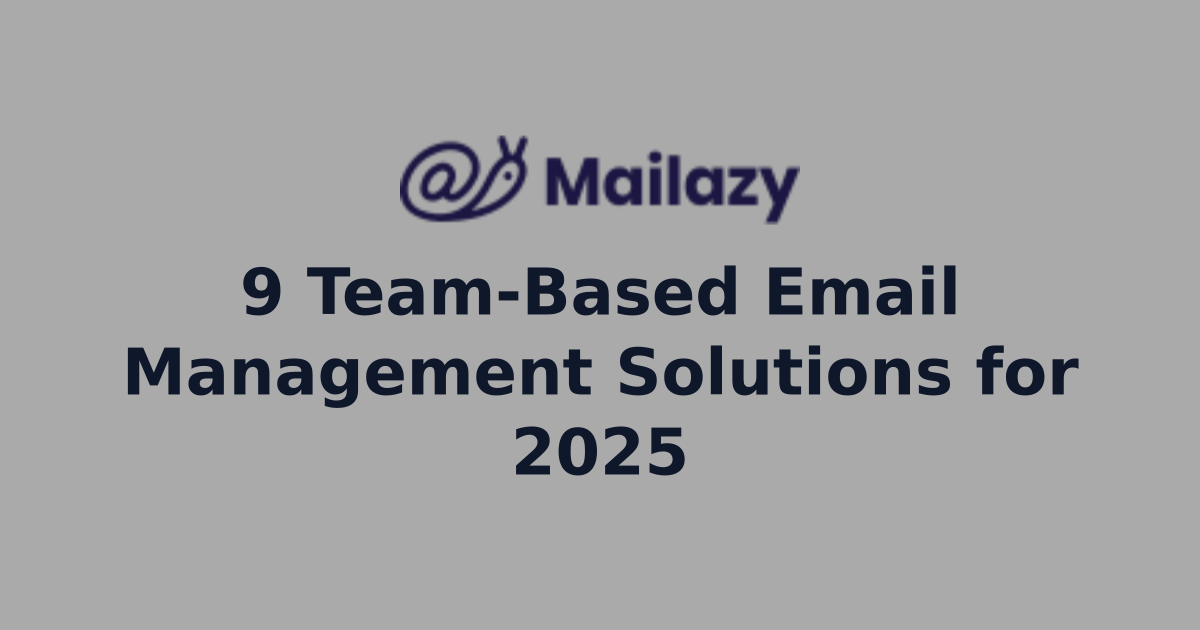 9 Team-Based Email Management Solutions for 2025 | World's #1 Reseller ...