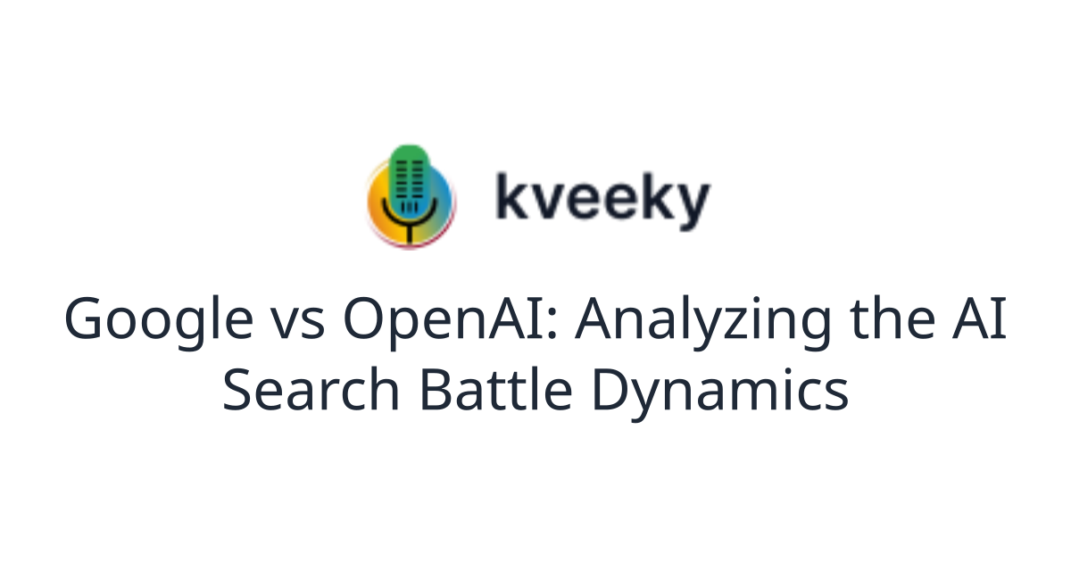 Google vs OpenAI: Analyzing the AI Search Battle Dynamics | VoiceAI ...