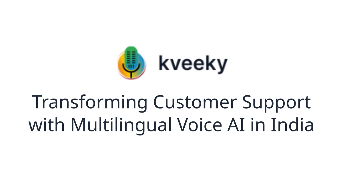Transforming Customer Support with Multilingual Voice AI in India ...