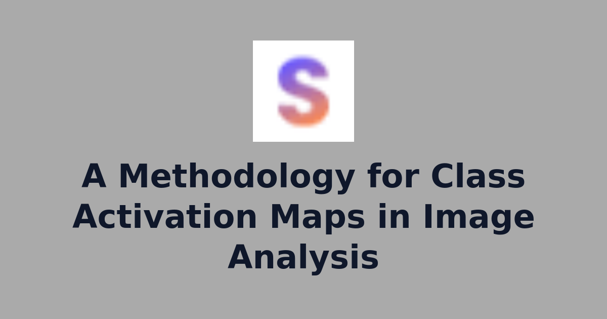 A Methodology for Class Activation Maps in Image Analysis | AI Image ...