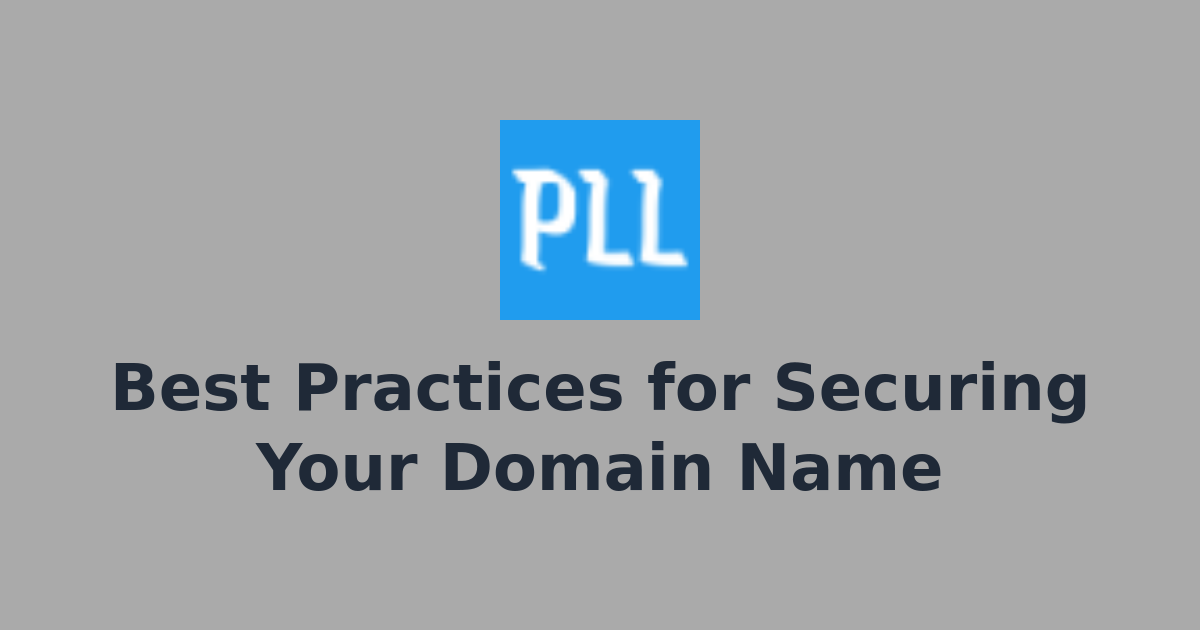 Best Practices for Securing Your Domain Name | Product Launch List ...
