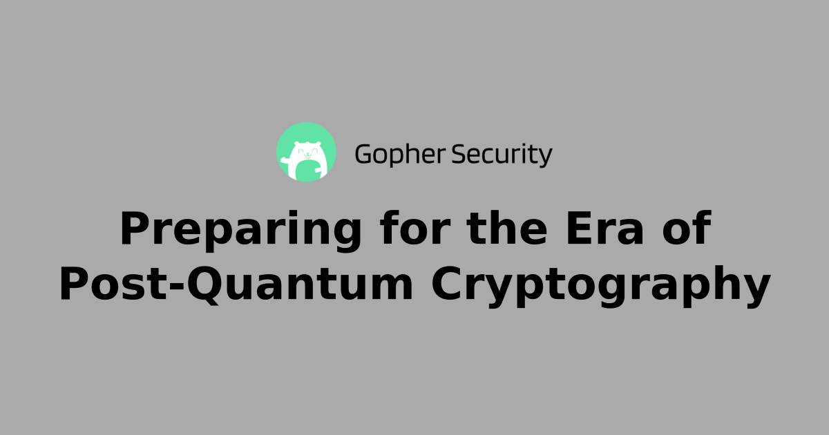 Preparing for the Era of Post-Quantum Cryptography | Post-Quantum ...