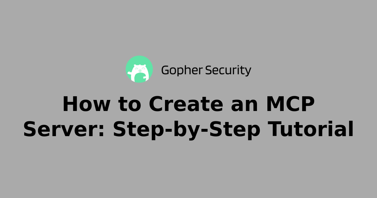 How to Create an MCP Server: Step-by-Step Tutorial | Gopher MCP: On ...