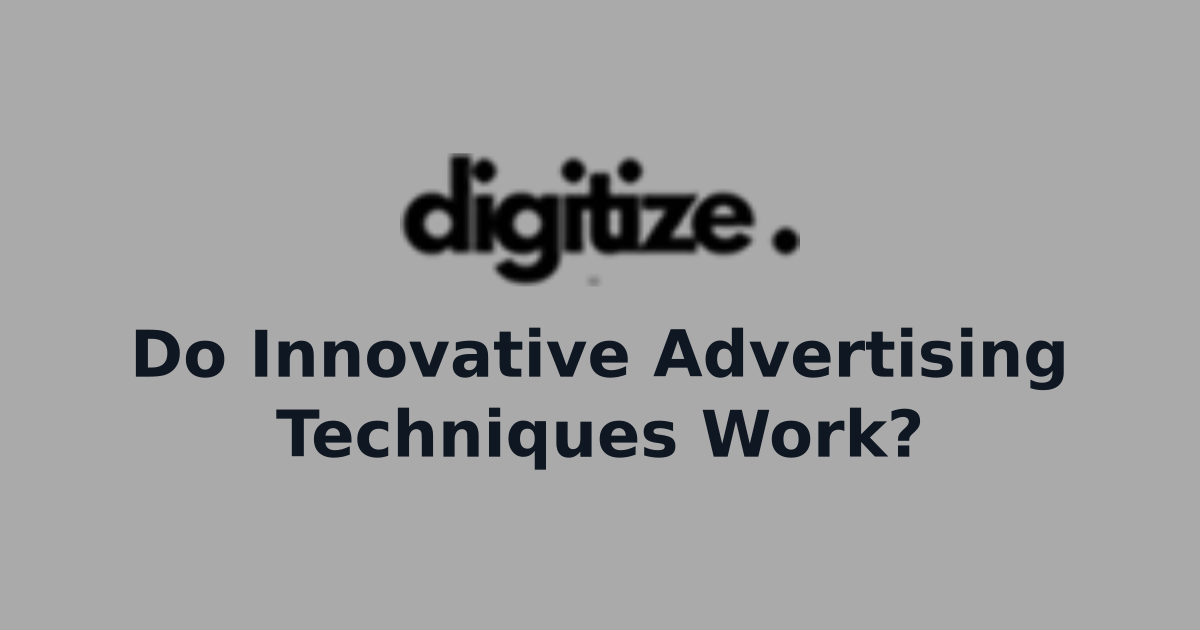 Do Innovative Advertising Techniques Work? | Digital Insights Hub ...