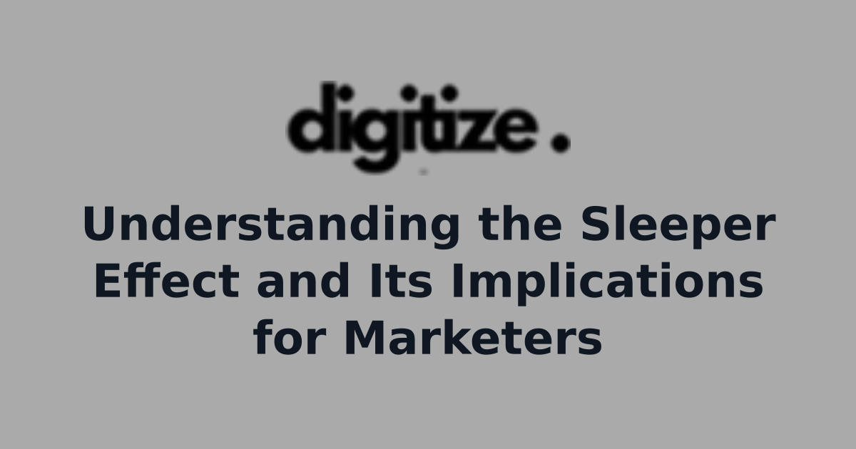 Understanding the Sleeper Effect and Its Implications for Marketers ...