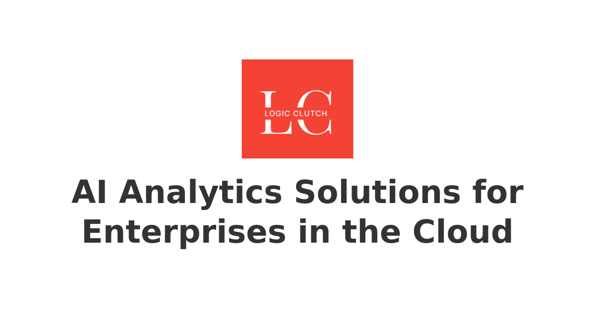 AI Analytics Solutions for Enterprises in the Cloud | Empowering ...