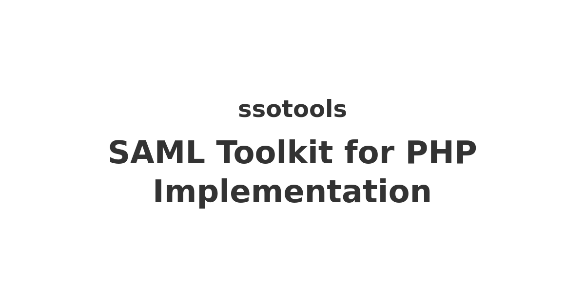 SAML Toolkit for PHP Implementation | Explore the Future of SSO with ...