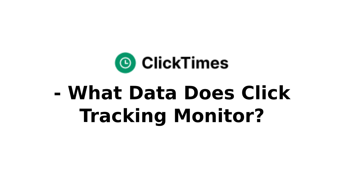 - What Data Does Click Tracking Monitor? | Your Go-To Blog for Click ...