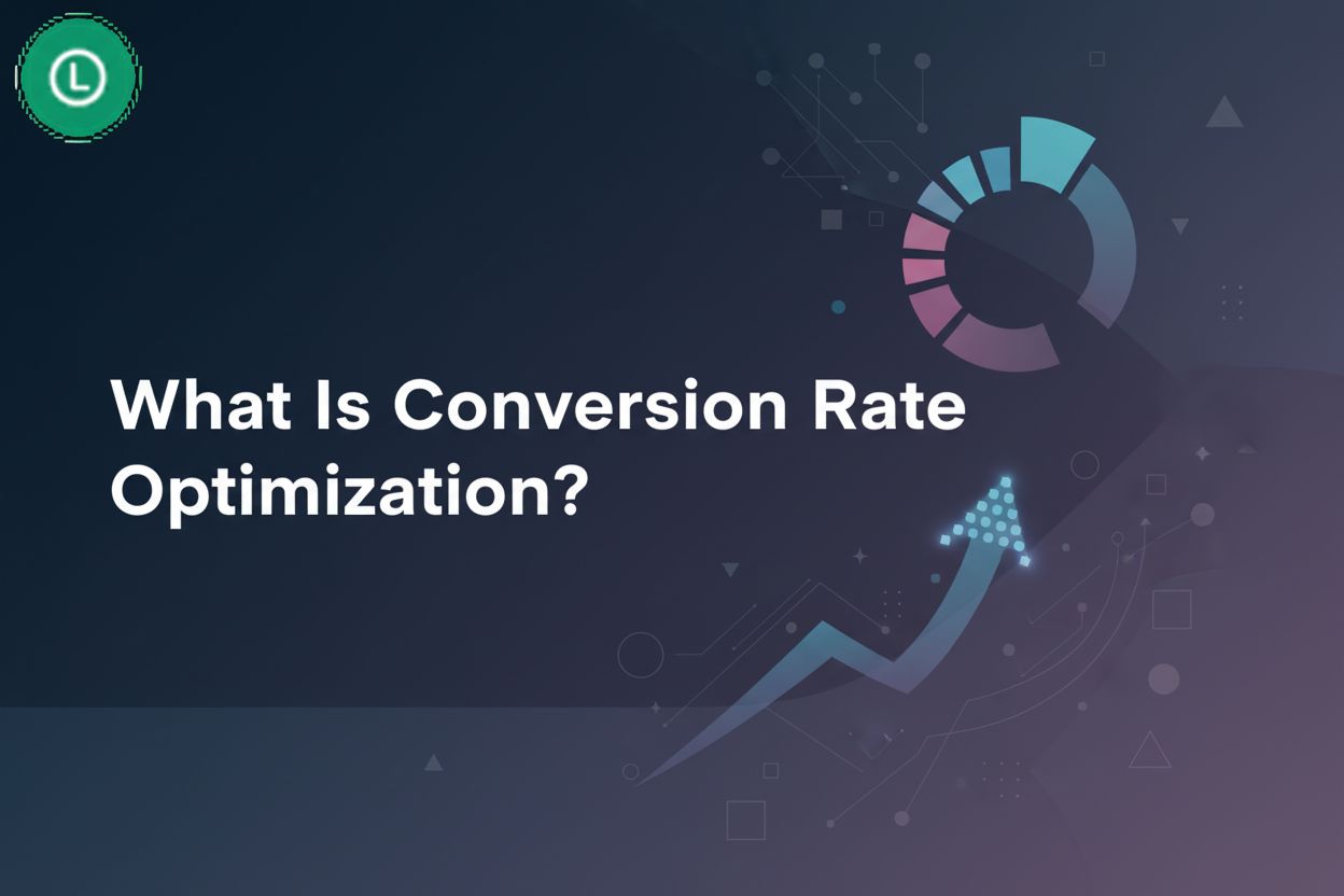 What Is Conversion Rate Optimization?