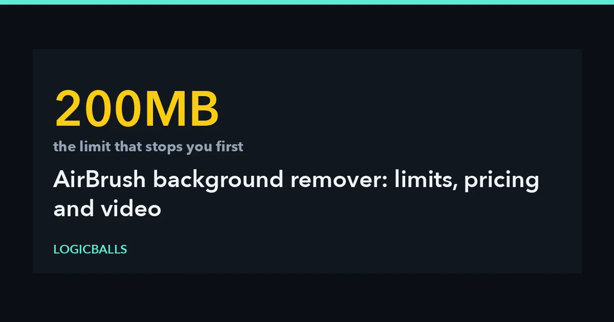 AirBrush Background Remover: Free Limits, Pricing and Video Support