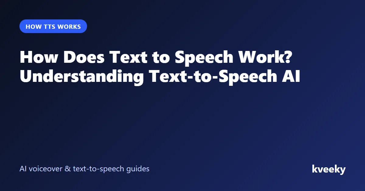 How Does Text to Speech Work? Understanding Text-to-Speech AI