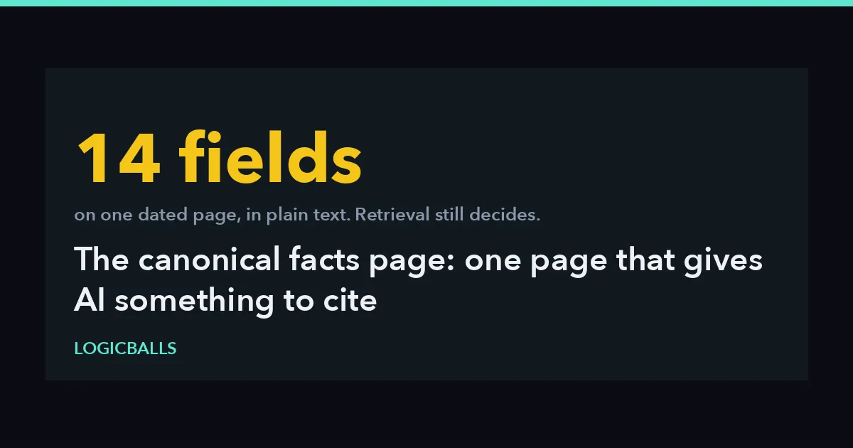 The Canonical Facts Page: One Page That Gives AI Something to Cite