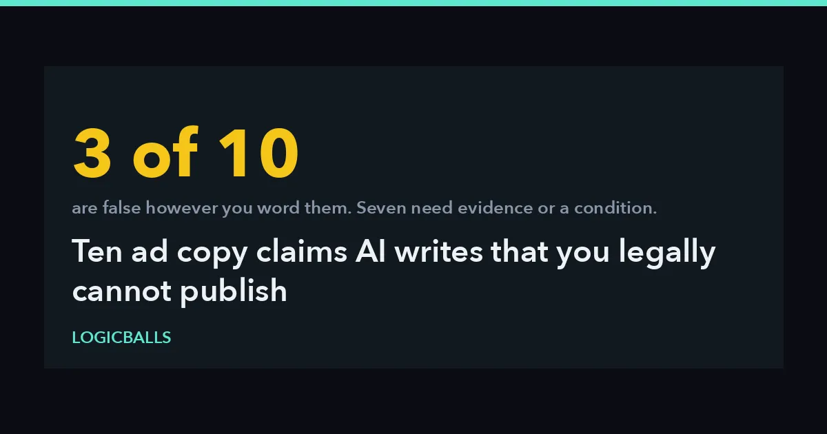10 Ad Copy Claims AI Writes That You Legally Cannot Publish