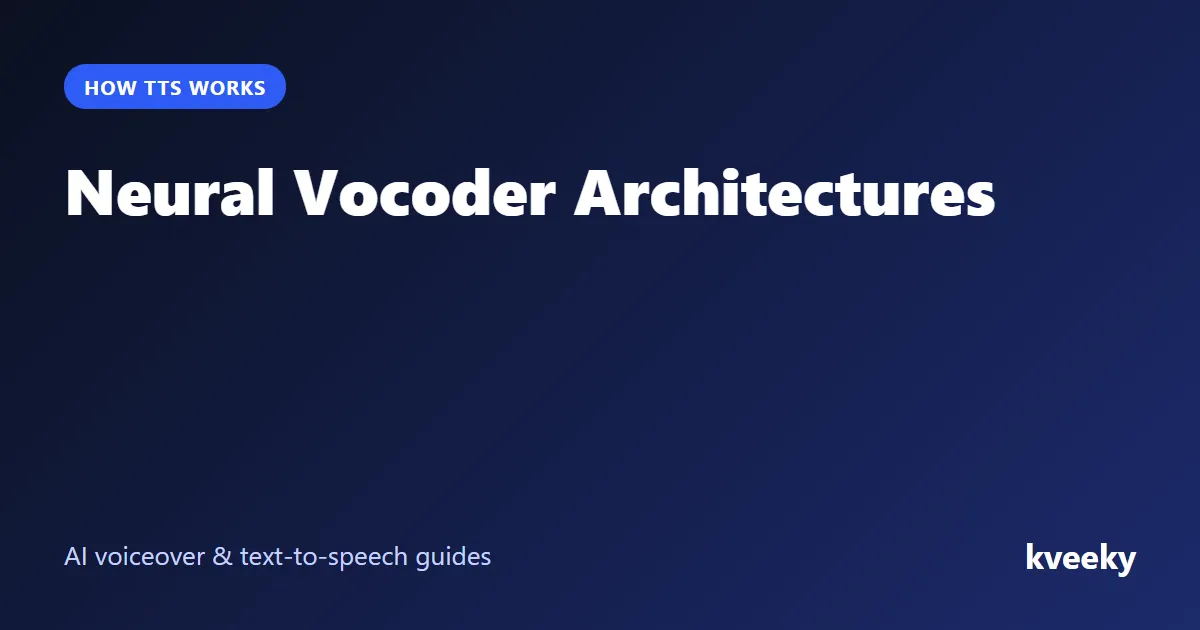 Neural Vocoder Architectures