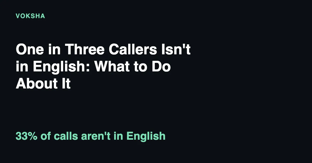 One in Three Callers Isn't in English: What to Do About It