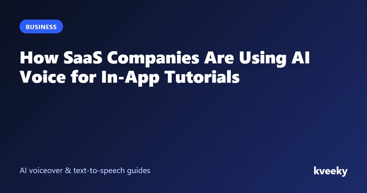 How SaaS Companies Are Using AI Voice for In-App Tutorials