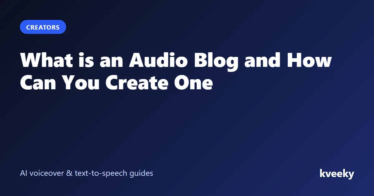 What is an Audio Blog and How Can You Create One