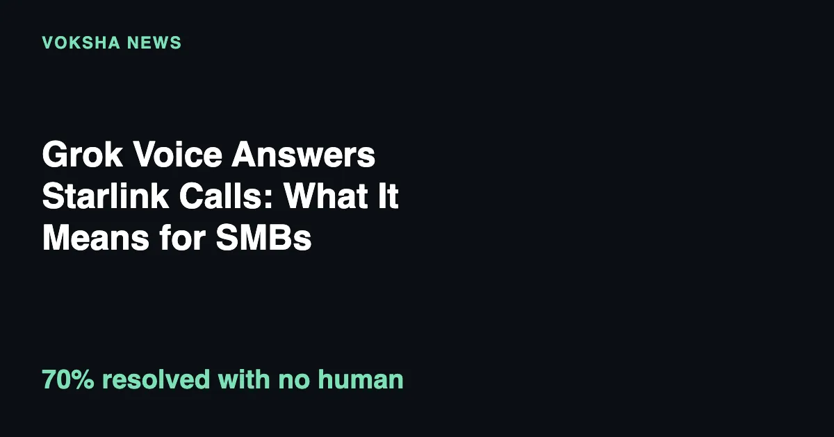 Grok Voice Answers Starlink Calls: What It Means for SMBs