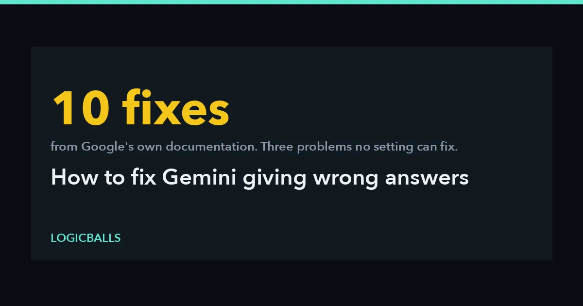 How to Fix Gemini Giving Wrong Answers