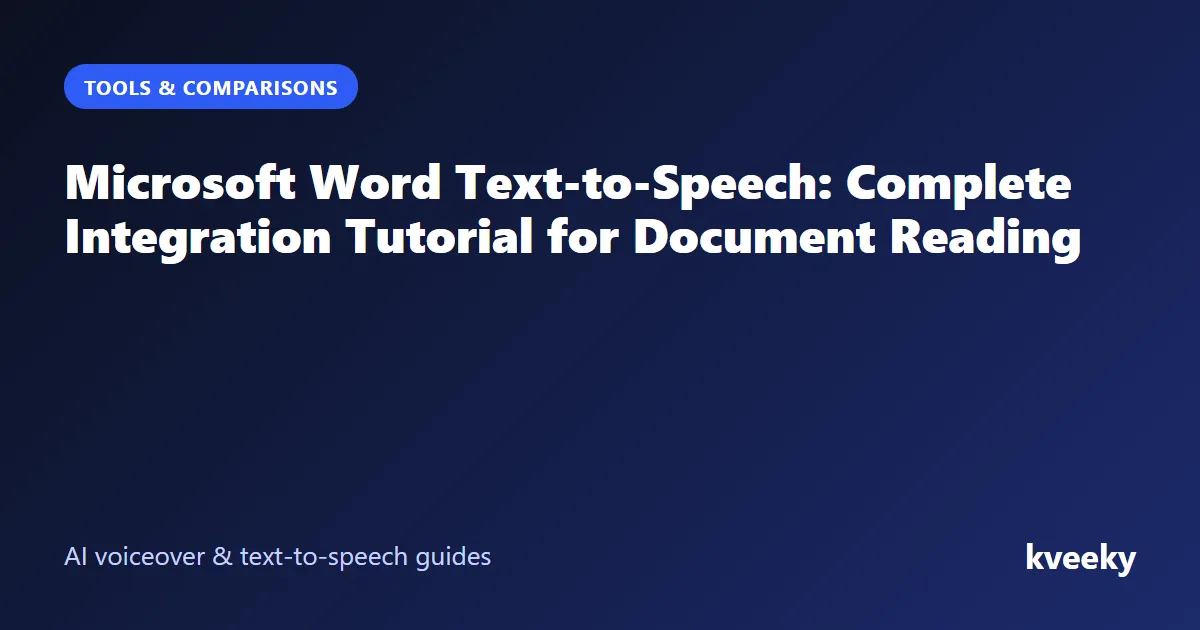 Microsoft Word Text-to-Speech: Complete Integration Tutorial for Document Reading