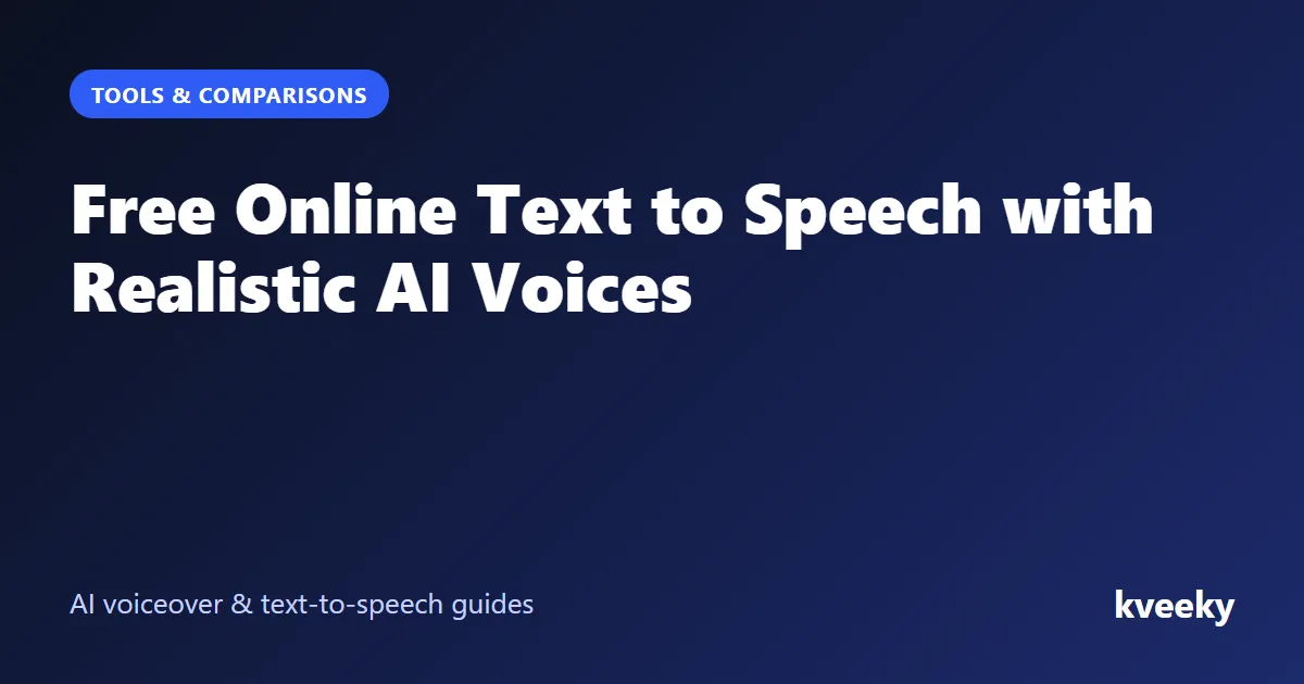 Free Online Text to Speech with Realistic AI Voices